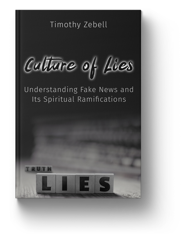 Culture of Lies: Understanding Fake News and Its Spiritual Ramifications