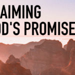 Claiming God's Promises - PODCAST - Insights with Dave Warn