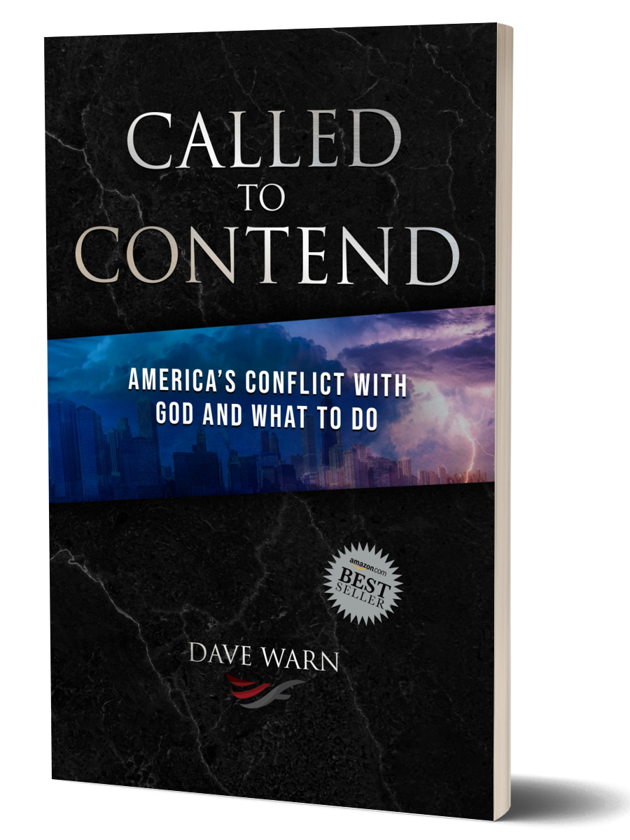 Amazon Best Seller Book - Called to Contend by Dave Warn - Forerunners of America- Purchase Today - America's War with God and What to Do